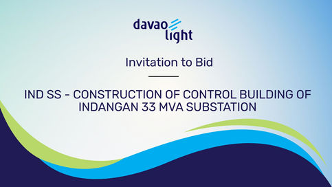 INVITATION TO BID: IND SS - CONSTRUCTION OF CONTROL BUILDING OF INDANGAN 33 MVA SUBSTATION