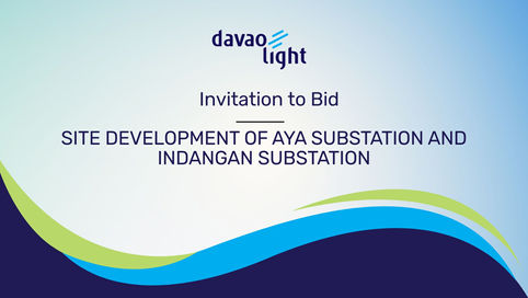 INVITATION TO BID: SITE DEVELOPMENT OF AYA SUBSTATION AND INDANGAN SUBSTATION