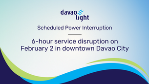 6-hour service disruption on February 2 in downtown Davao City