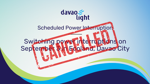 CANCELLED: Switching power interruptions on September 3 in Ecoland, Davao City