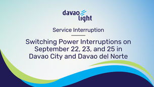 Switching power interruptions on September 22, 23, and 25 in Davao City and Davao del Norte
