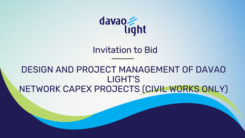 INVITATION TO BID: DESIGN AND PROJECT MANAGEMENT OF DAVAO LIGHT'S NETWORK CAPEX PROJECTS (CIVIL WORKS ONLY)